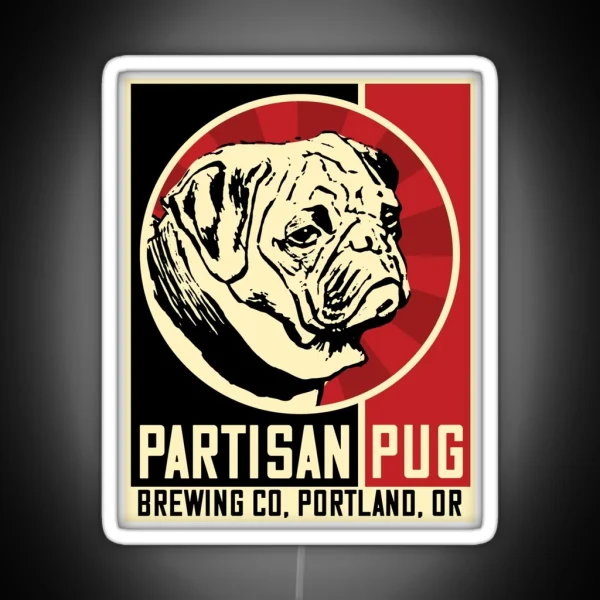 Portland OR Brewing Co Partisan Pug Dissent RGB Neon Sign