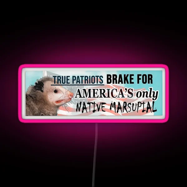 Possum Led I Brake For America S Only Native Marsupial RGB Neon Sign