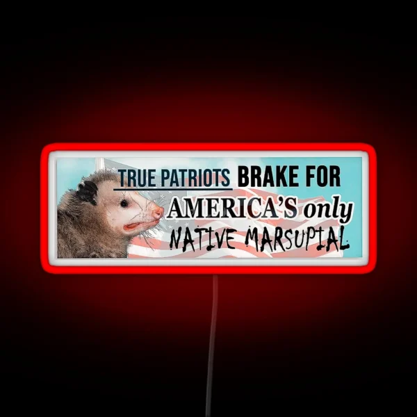 Possum Led I Brake For America S Only Native Marsupial RGB Neon Sign