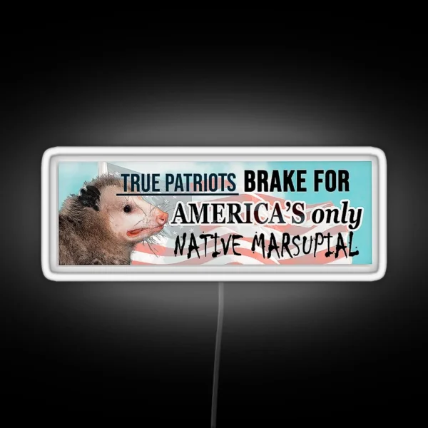 Possum Led I Brake For America S Only Native Marsupial RGB Neon Sign