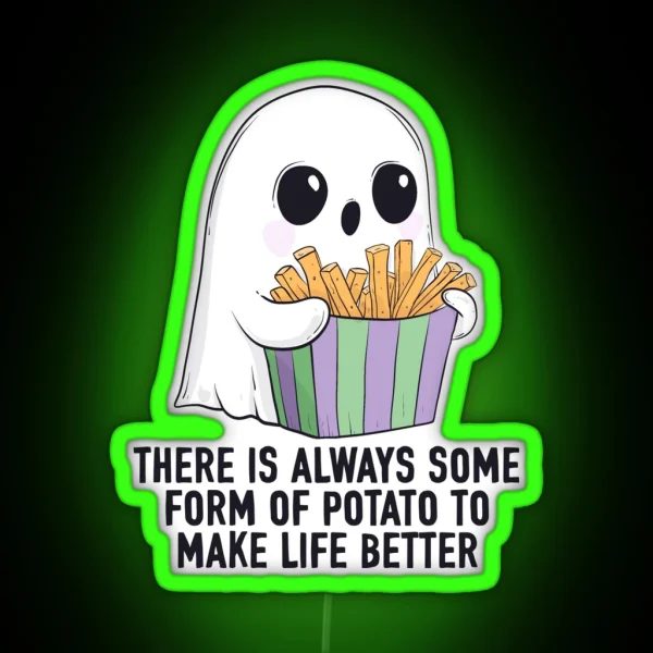 Potato Will Make Life Better RGB Neon Sign