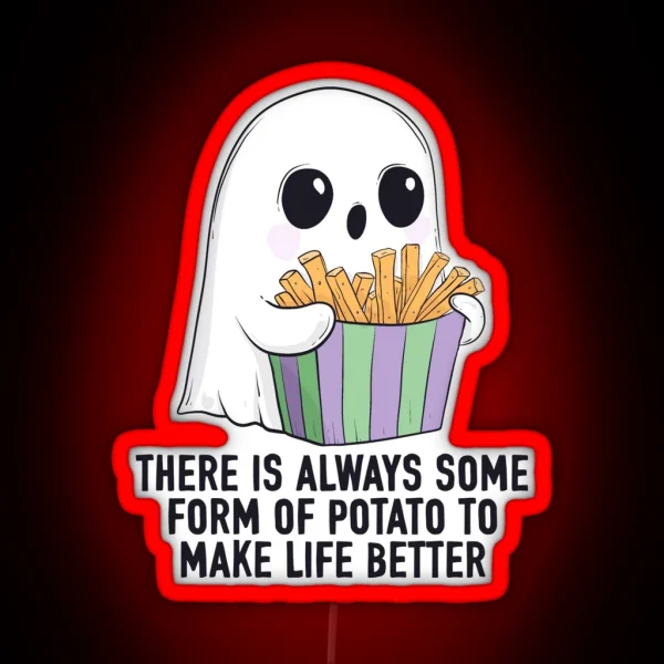Potato Will Make Life Better RGB Neon Sign