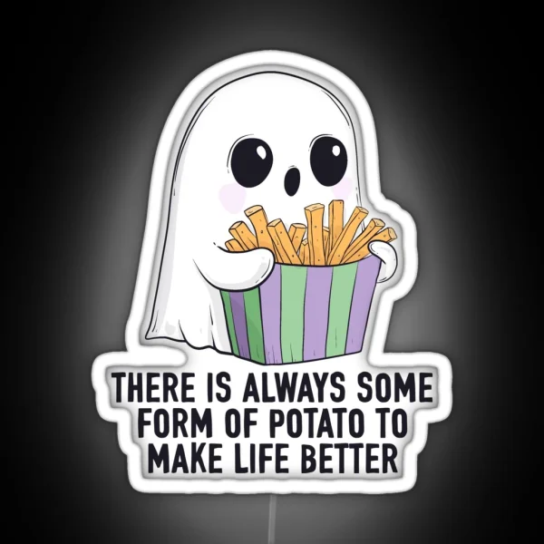 Potato Will Make Life Better RGB Neon Sign