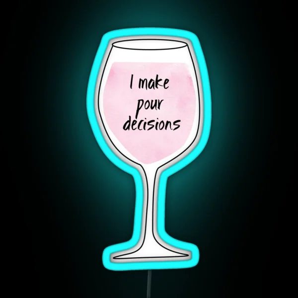 Pour Decisions RGB Neon Sign