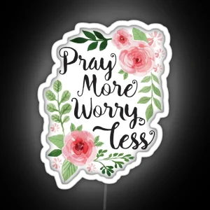 Pray More Worry Less RGB Neon Sign