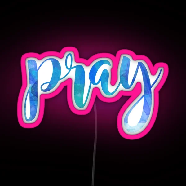 Pray RGB Neon Sign