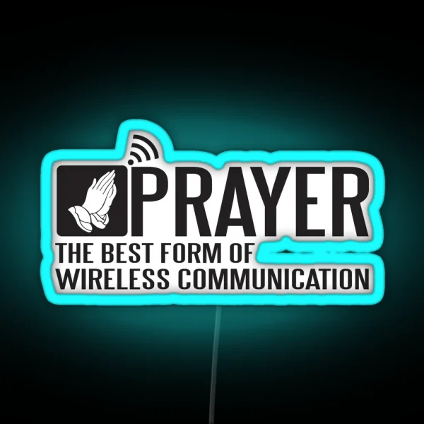 Prayer The Best Form Of Wireless Communication RGB Neon Sign