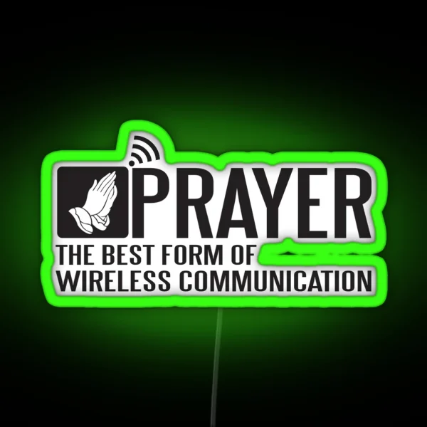 Prayer The Best Form Of Wireless Communication RGB Neon Sign