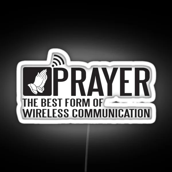 Prayer The Best Form Of Wireless Communication RGB Neon Sign