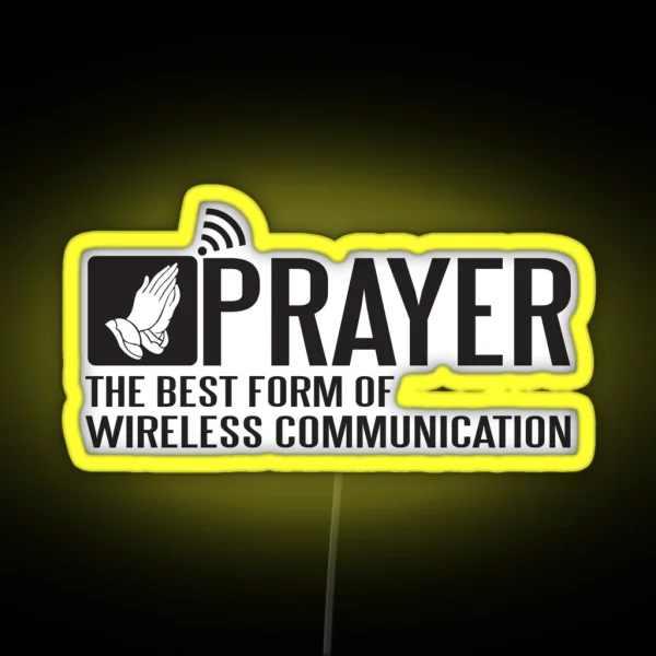 Prayer The Best Form Of Wireless Communication RGB Neon Sign