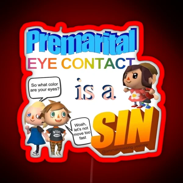 Premarital Eye Contact Is A Sin Word Art Meme RGB Neon Sign