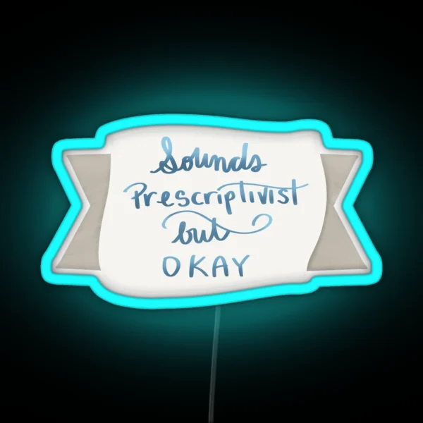Prescriptivism RGB Neon Sign