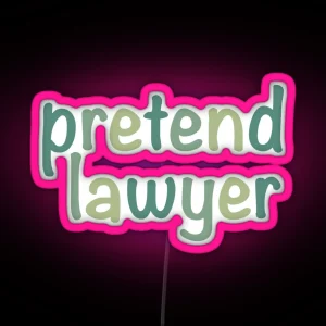 Pretend Lawyer RGB Neon Sign