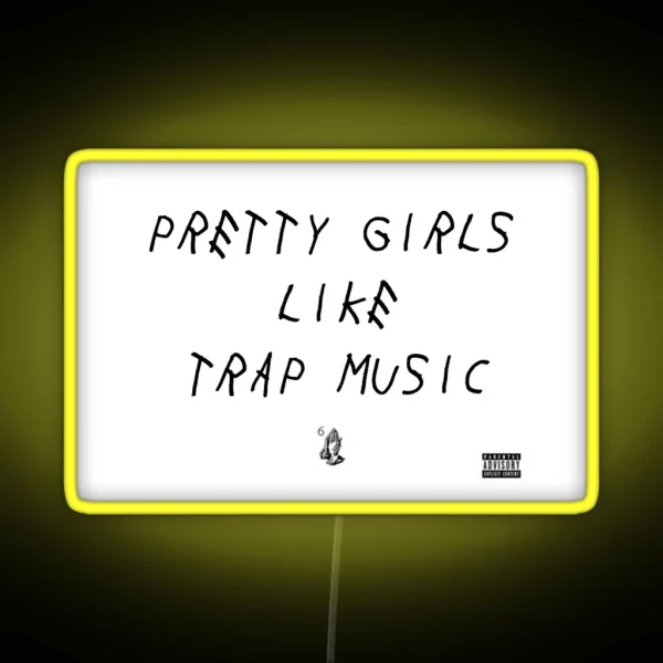 Pretty Girls Like Trap Music RGB Neon Sign
