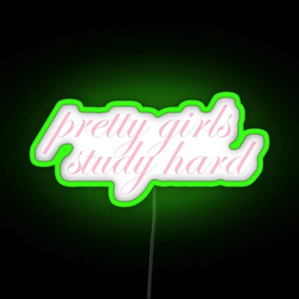 Pretty Girls Study Hard RGB Neon Sign