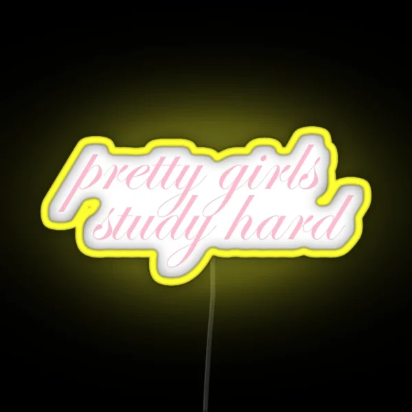 Pretty Girls Study Hard RGB Neon Sign