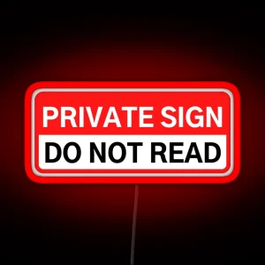 PRIVATE SIGN DO NOT READ RGB Neon Sign