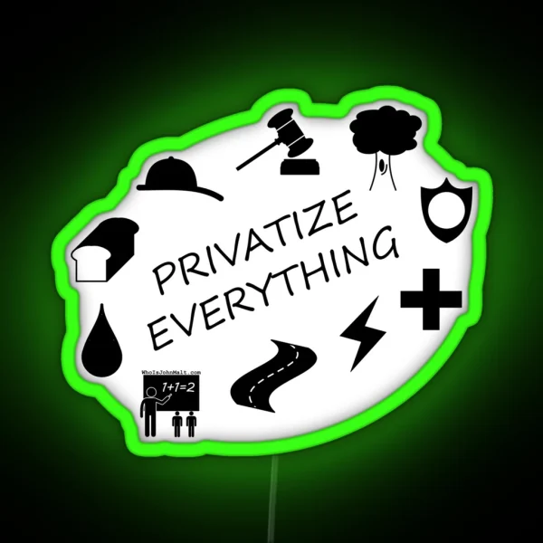 Privatize Everything RGB Neon Sign