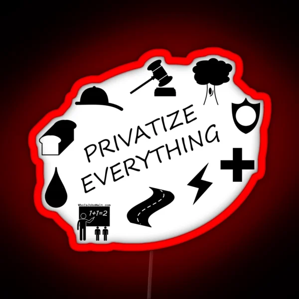Privatize Everything RGB Neon Sign