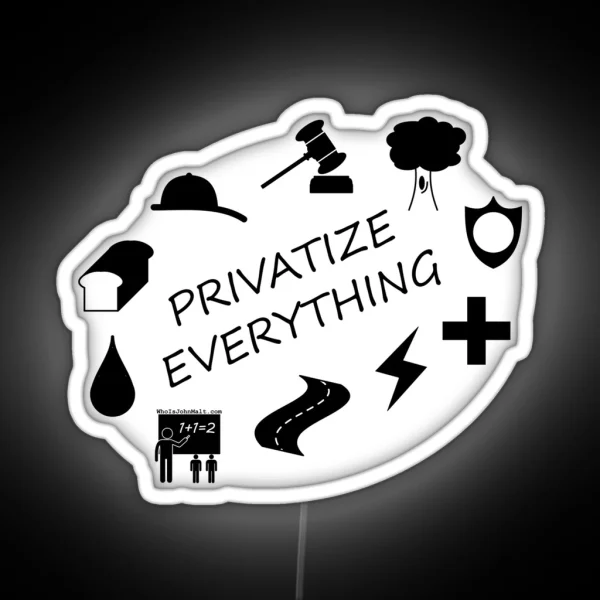 Privatize Everything RGB Neon Sign