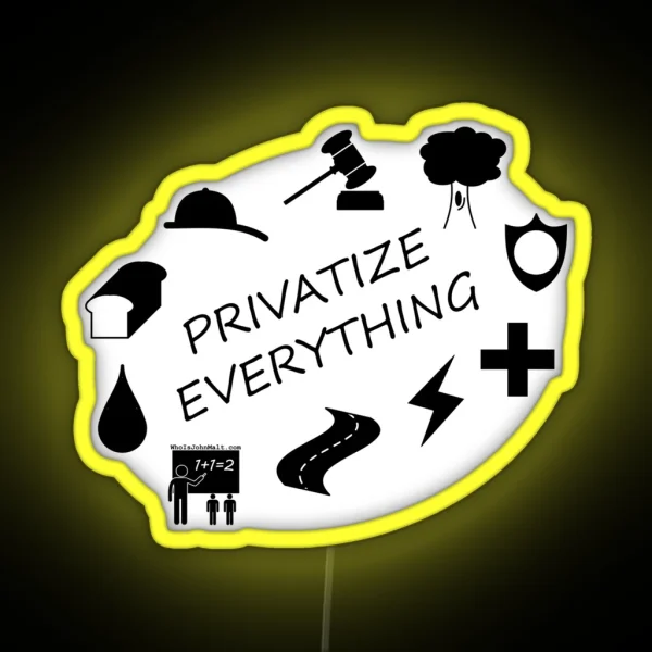 Privatize Everything RGB Neon Sign