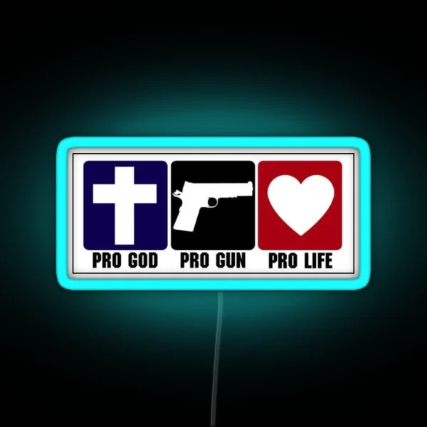Pro Gun Pro God Pro Life RGB Neon Sign
