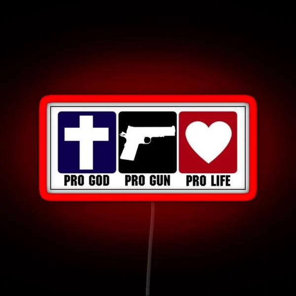 Pro Gun Pro God Pro Life RGB Neon Sign