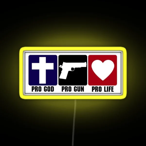 Pro Gun Pro God Pro Life RGB Neon Sign