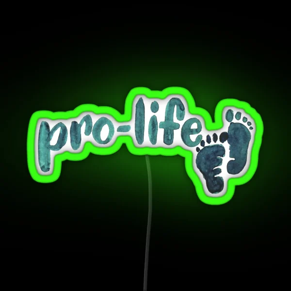 Pro Life RGB Neon Sign