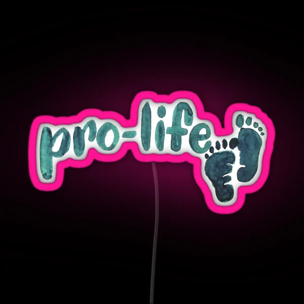 Pro Life RGB Neon Sign