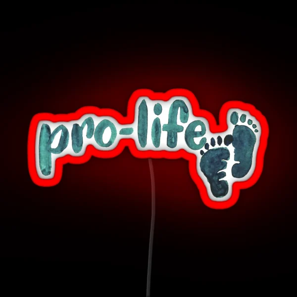 Pro Life RGB Neon Sign