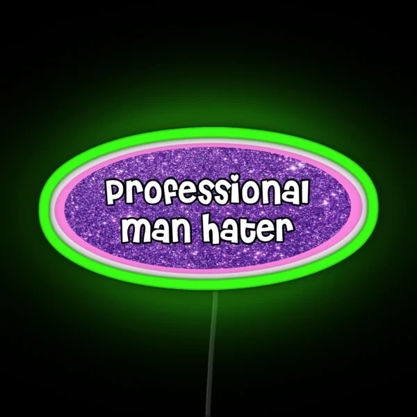 Professional Man Hater RGB Neon Sign