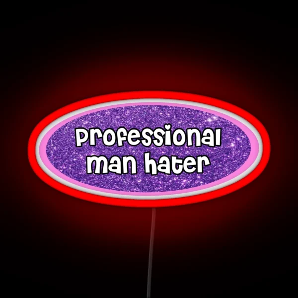 Professional Man Hater RGB Neon Sign