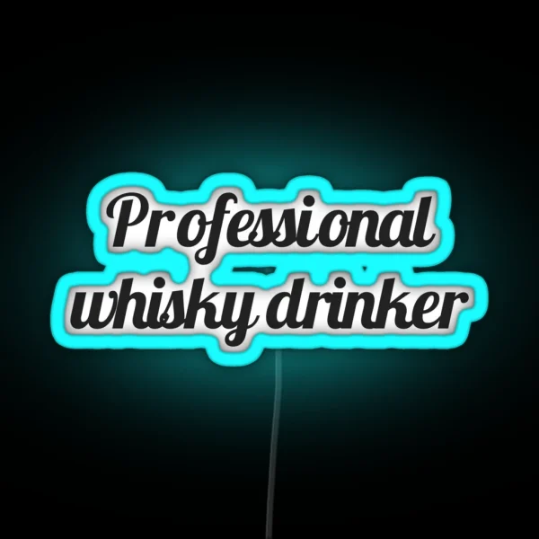 Professional Whisky Drinker RGB Neon Sign