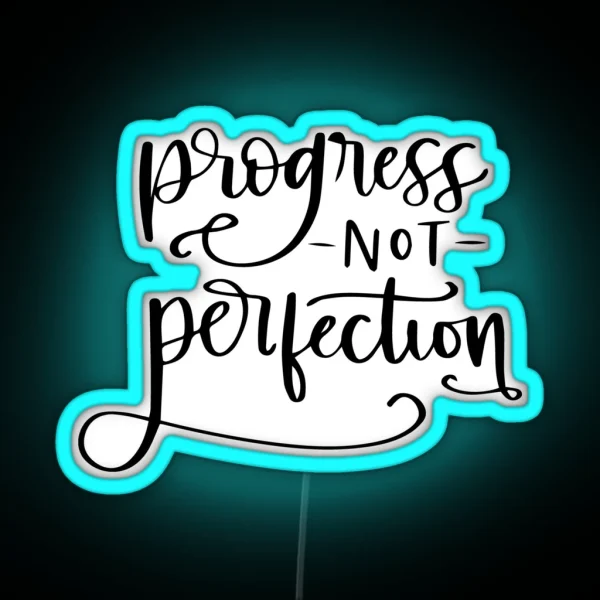 Progress Not Perfection RGB Neon Sign