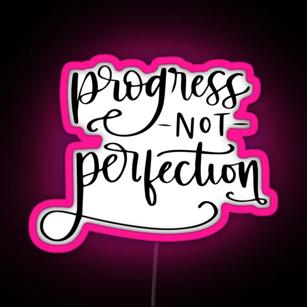 Progress Not Perfection RGB Neon Sign