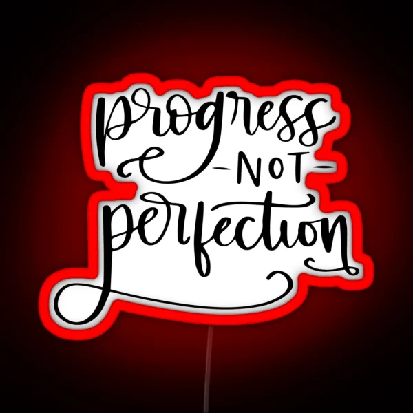 Progress Not Perfection RGB Neon Sign
