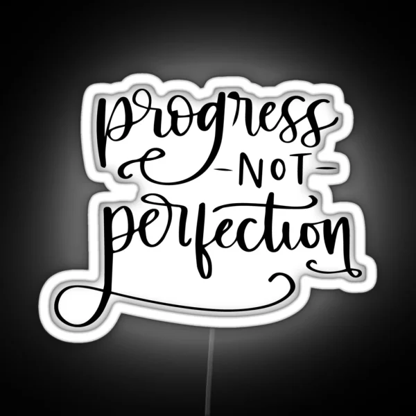 Progress Not Perfection RGB Neon Sign