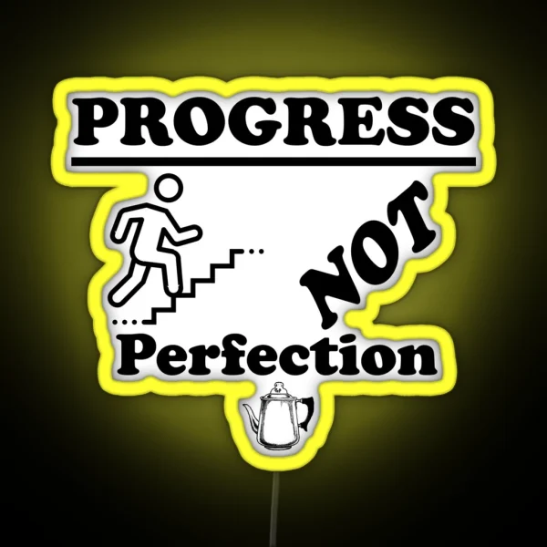 Progress NOT Perfection Slogan From Alcoholics Anonymous Sobriety Gift For Someone In Recovery RGB Neon Sign