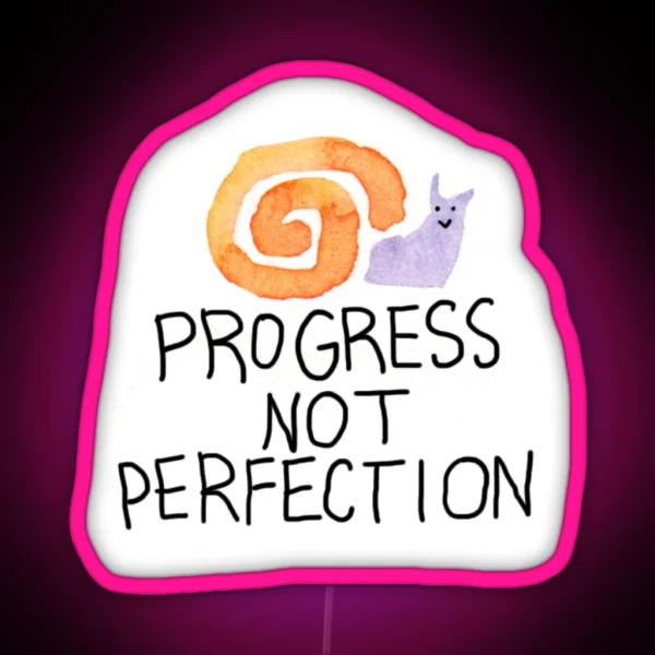 Progress Not Perfection Snail RGB Neon Sign