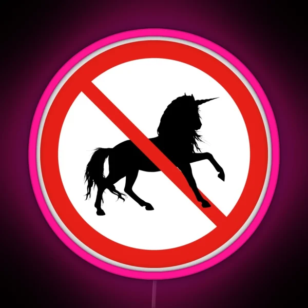 Prohibited Sign Not Allowed No Magic Unicorns RGB Neon Sign