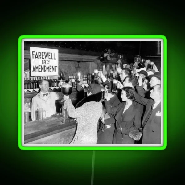 Prohibition Ends 1933 Farewell 18th Amendment RGB Neon Sign