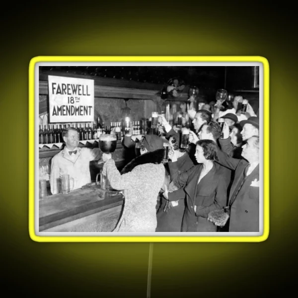 Prohibition Ends 1933 Farewell 18th Amendment RGB Neon Sign