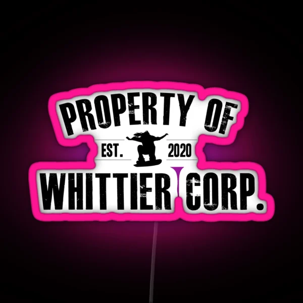 Property Of Whittier Corp Black RGB Neon Sign
