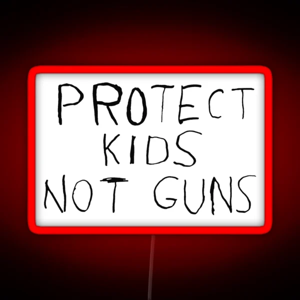 Protect Kids Not Guns RGB Neon Sign