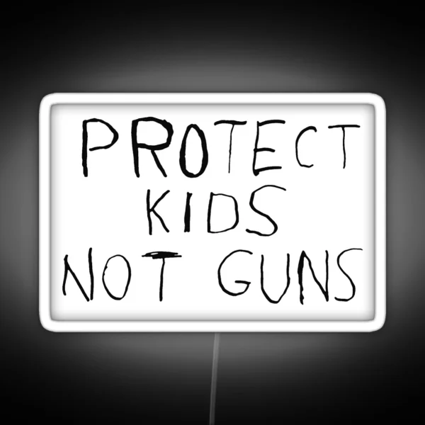 Protect Kids Not Guns RGB Neon Sign