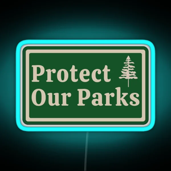 Protect Our Parks RGB Neon Sign