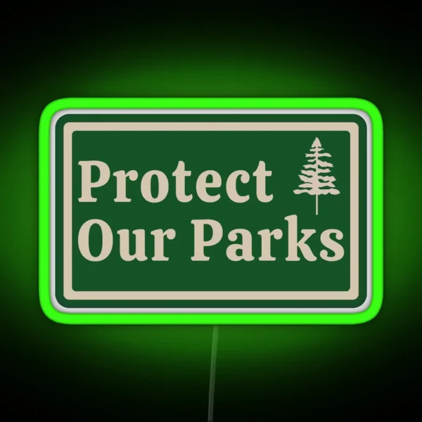 Protect Our Parks RGB Neon Sign