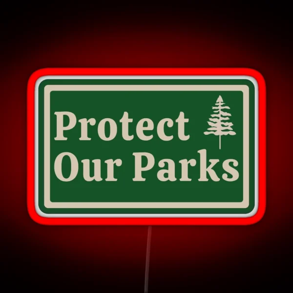Protect Our Parks RGB Neon Sign