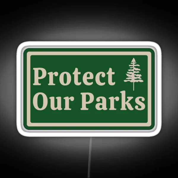 Protect Our Parks RGB Neon Sign